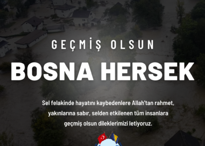 GEÇMİŞ OLSUN BOSNA HERSEK !